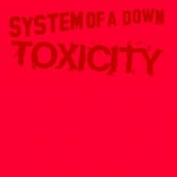 System Of A Down : Toxicity (Single)